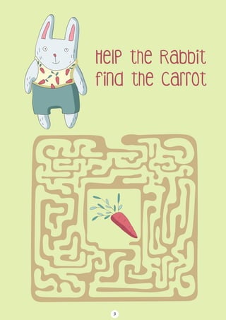 Help the Rabbit
Find the carrot
9
 
