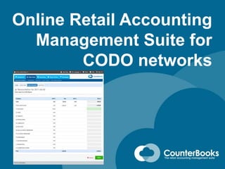 Online Retail Accounting
Management Suite for
CODO networks
 
