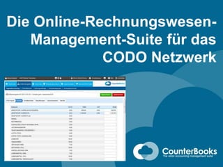 Die Online-Rechnungswesen-
Management-Suite für das
CODO Netzwerk
 