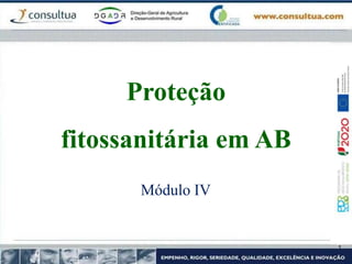 Proteção
fitossanitária em AB
Módulo IV
 