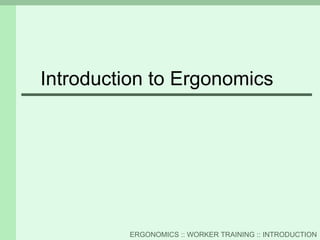Introduction to Ergonomics 