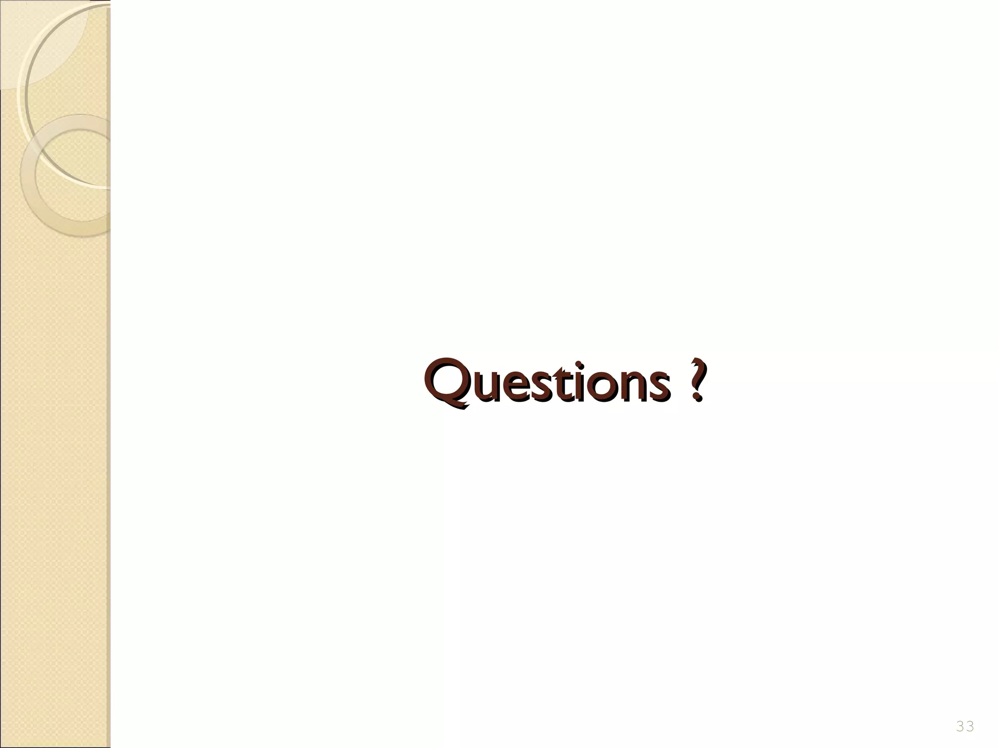 Questions ?Questions ?
33
 