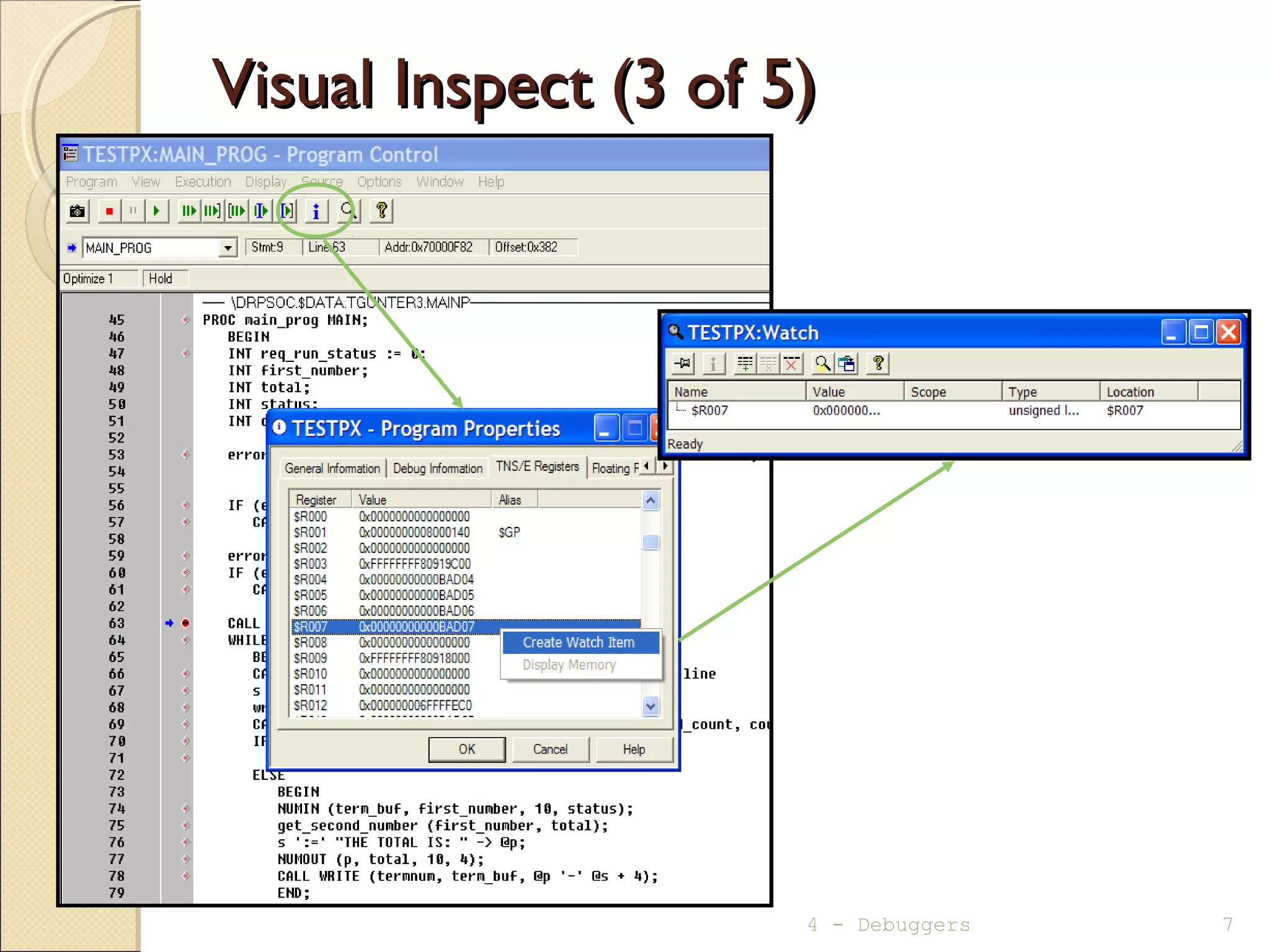 Visual Inspect (3 of 5)Visual Inspect (3 of 5)
4 - Debuggers 7
 