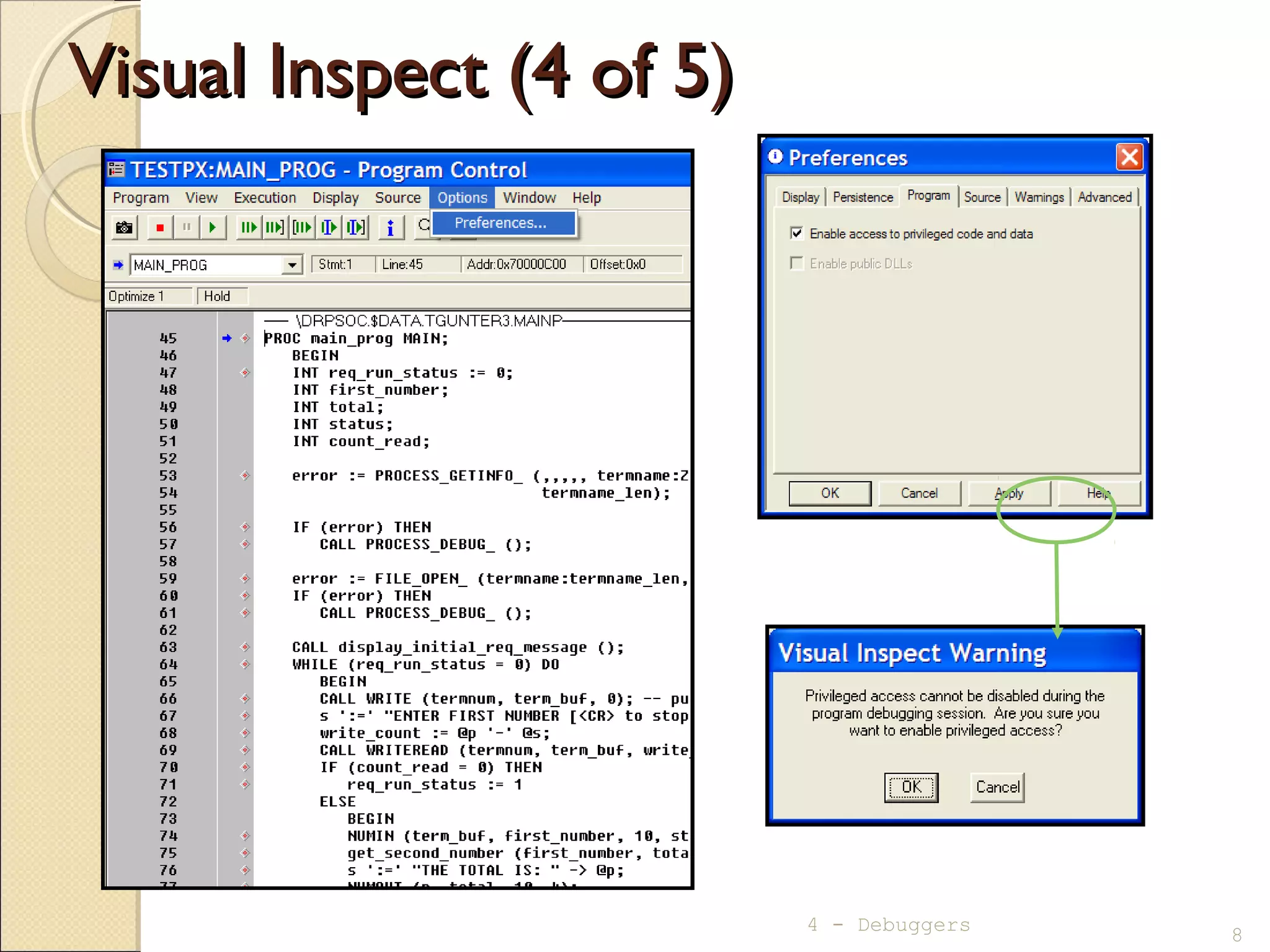 Visual Inspect (4 of 5)Visual Inspect (4 of 5)
8
4 - Debuggers
 