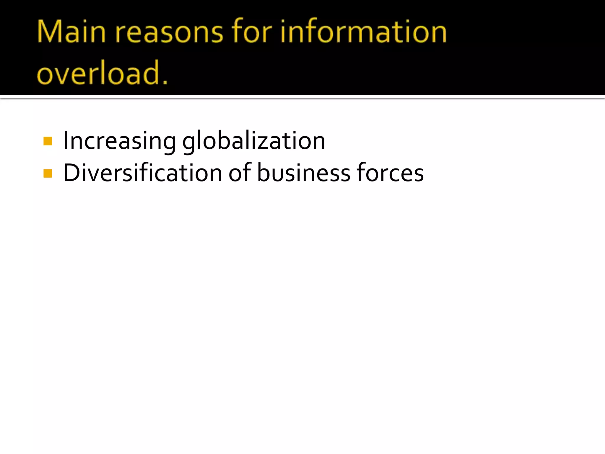 Increasing globalization
 Diversification of business forces
 