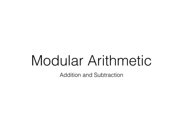 Modular Arithmetic: Addition and Subtraction | PPT