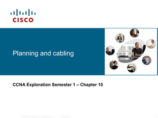 Planning and cabling CCNA Exploration Semester 1  – Chapter 10 