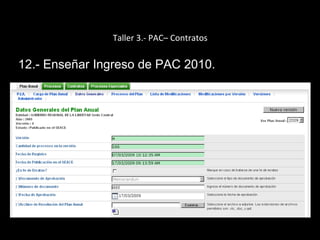 Taller 3.- PAC– Contratos
12.- Enseñar Ingreso de PAC 2010.
 