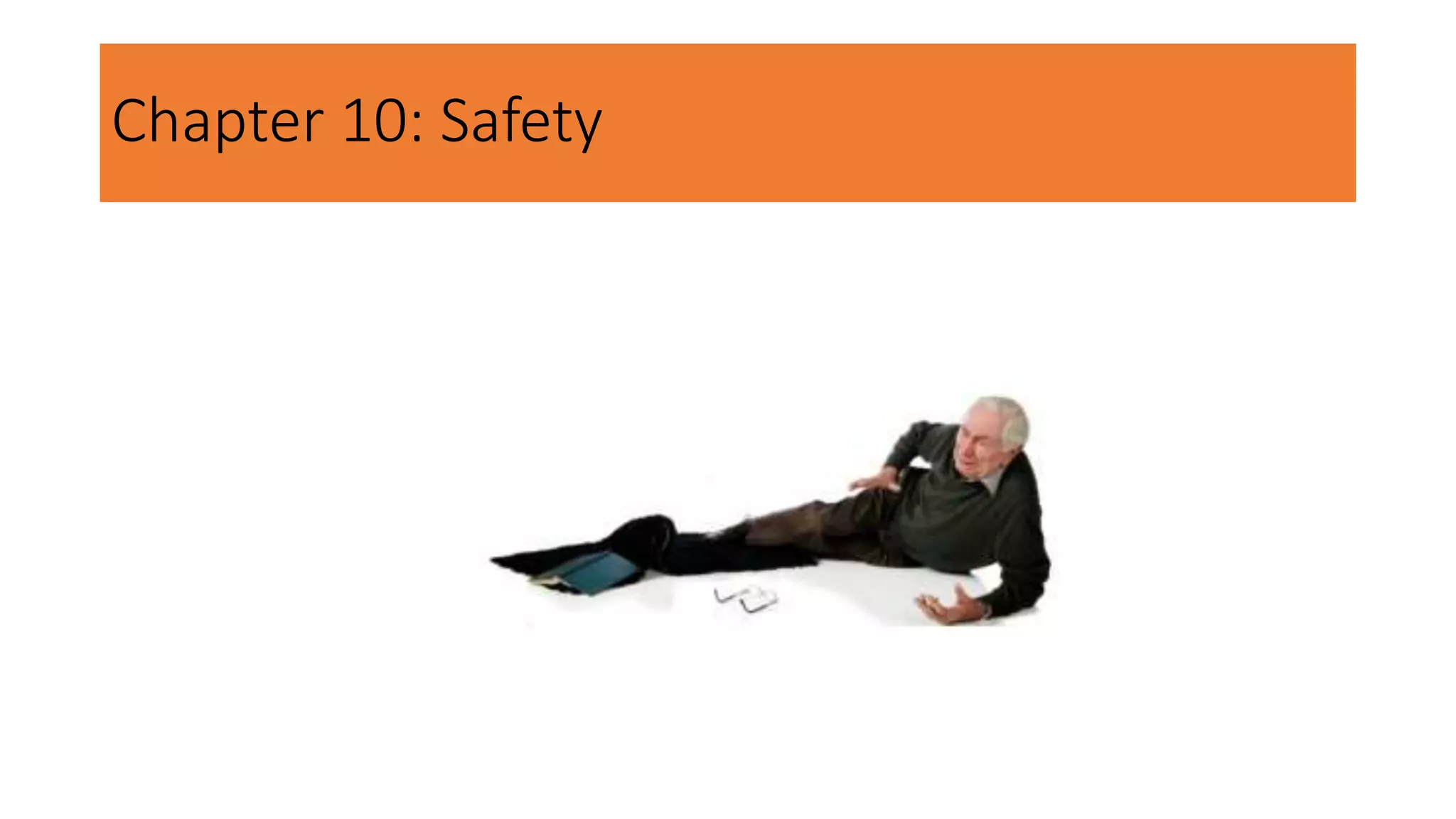 Chapter 10: Safety
 