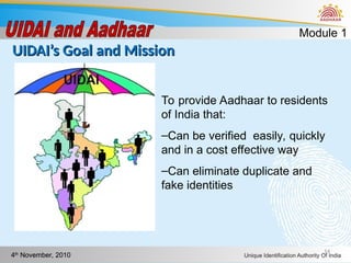 Uidai Initiative Mod1_Basic Knowledge of UIDAI and Aadhaar.ppt