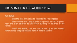 First Firefighters In Rome MODULE 1 HISTORY AND BACKGROUND OF FIREFIGHTING | PPTX