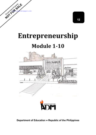 Entrepreneurship
Module 1-10
Department of Education ● Republic of the Philippines
12
www.shsph.blogspot.com
 