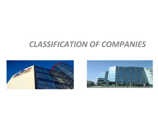 CLASSIFICATION OF COMPANIES
 