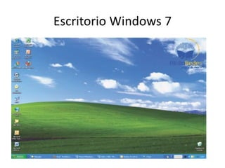 Escritorio Windows 7

 