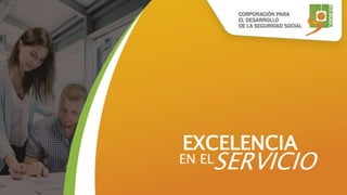 SERVICIO
EXCELENCIA
EN EL
 