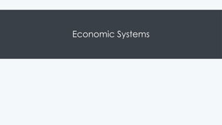 Economic Systems
 