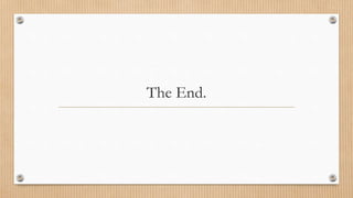 The End.
 