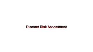 Disaster Risk Assessment
 