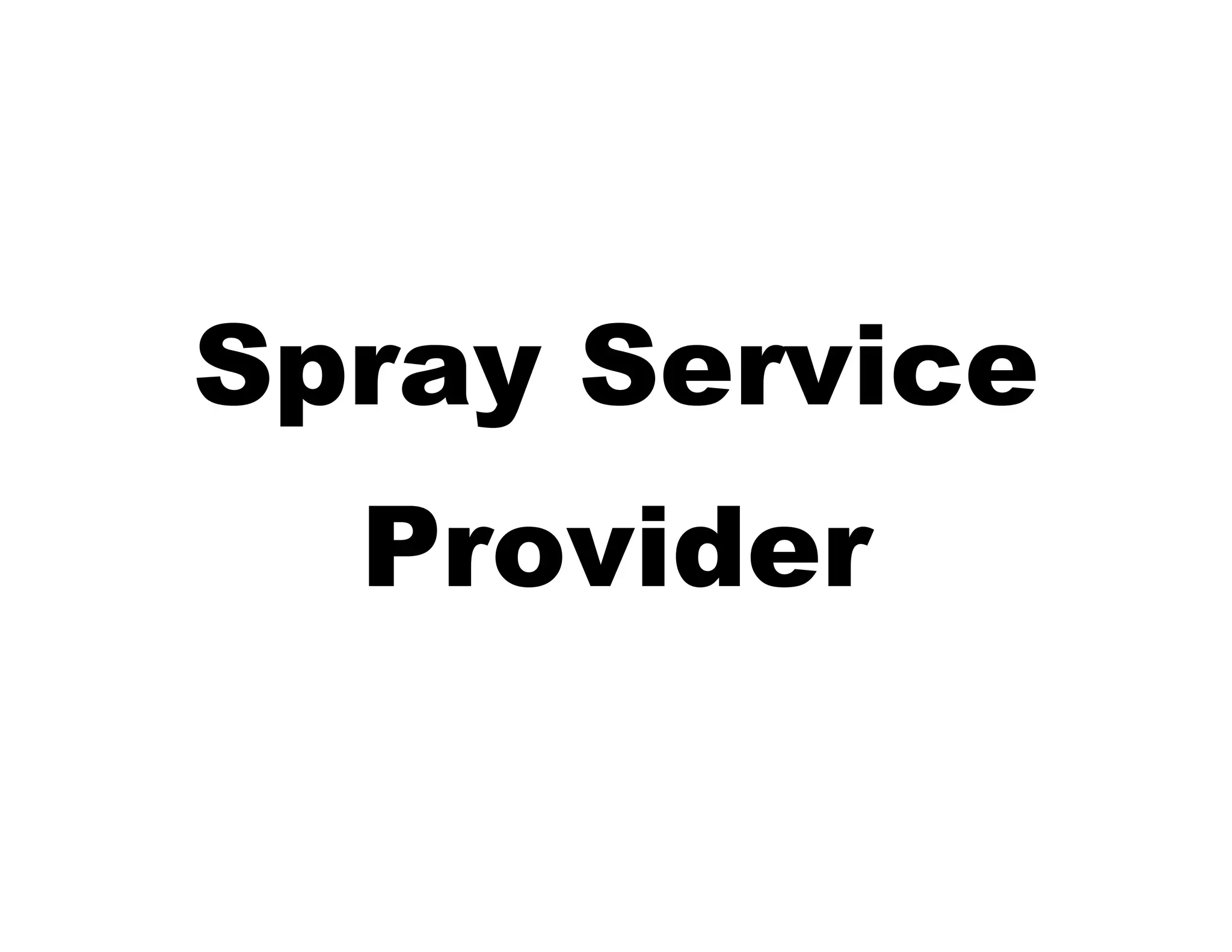 Spray Service
Provider

 