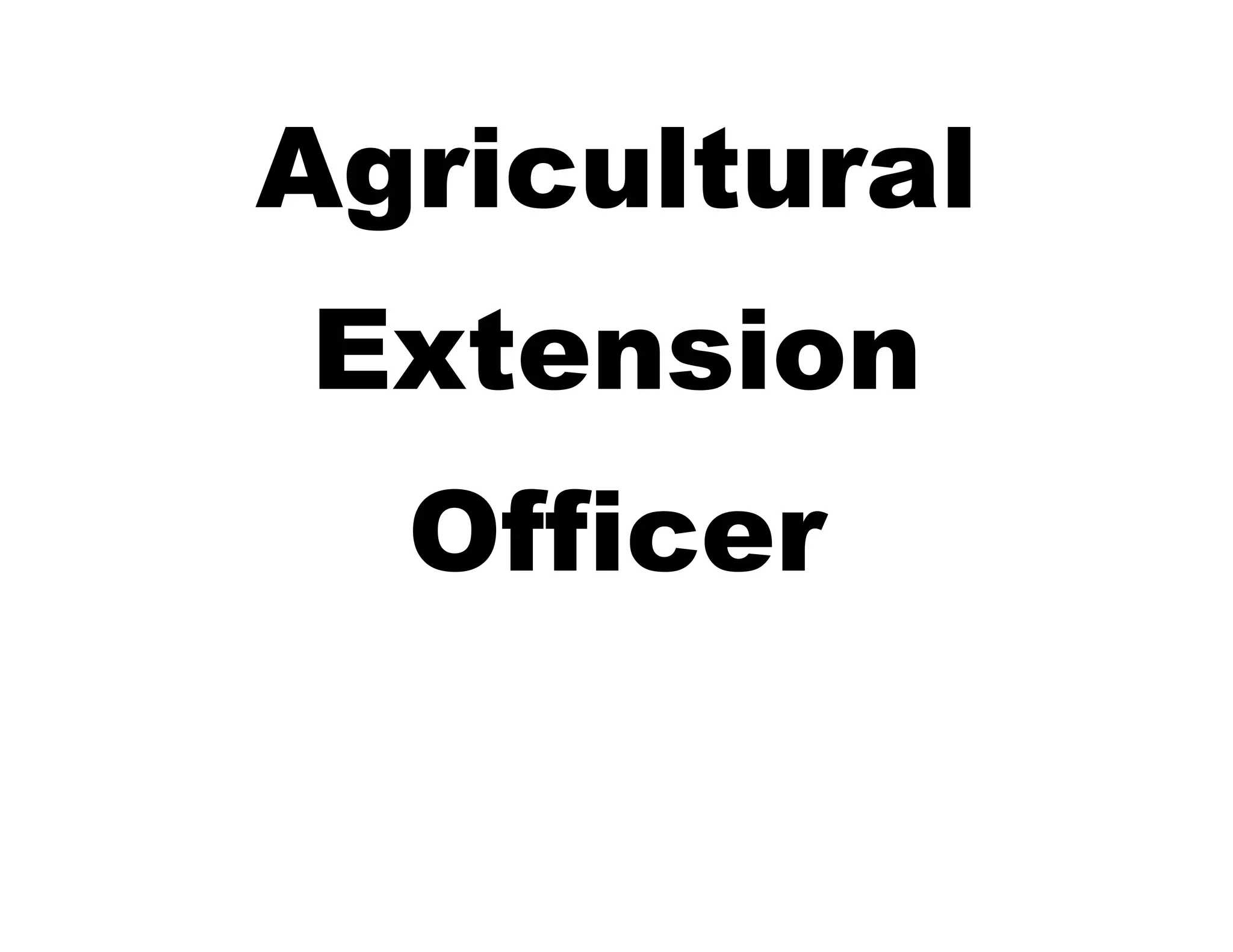 Agricultural
Extension
Officer

 