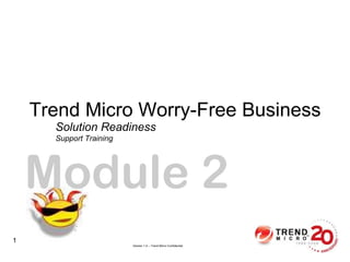 Solution Readiness Support Training Trend Micro Worry-Free Business Module 2 