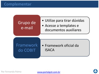 Fim
Instrutor: Fernando Palma
fpalma@portalgsti.com.br
www.portalgsti.com.br
Módulo 1
 