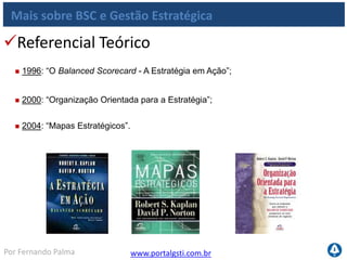 Fim do módulo
Perguntas?
Instrutor: Fernando Palma
fpalma@portalgsti.com.br
www.portalgsti.com.br
Módulo 7
 