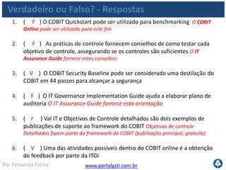 Fim do módulo
Perguntas?
Instrutor: Fernando Palma
fpalma@portalgsti.com.br
www.portalgsti.com.br
Módulo 8
 