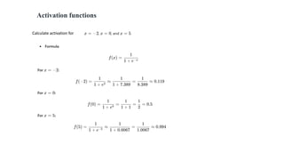 Activation functions
Calculate activation for
 