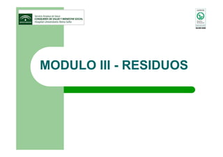 MODULO III - RESIDUOS
 
