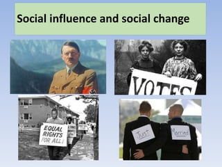 Social influence and social change
 