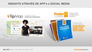 INSIGHTS ATRAVÉS DE APP’s e SOCIAL MEDIA
 