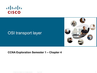 OSI transport layer CCNA Exploration Semester 1  – Chapter 4 