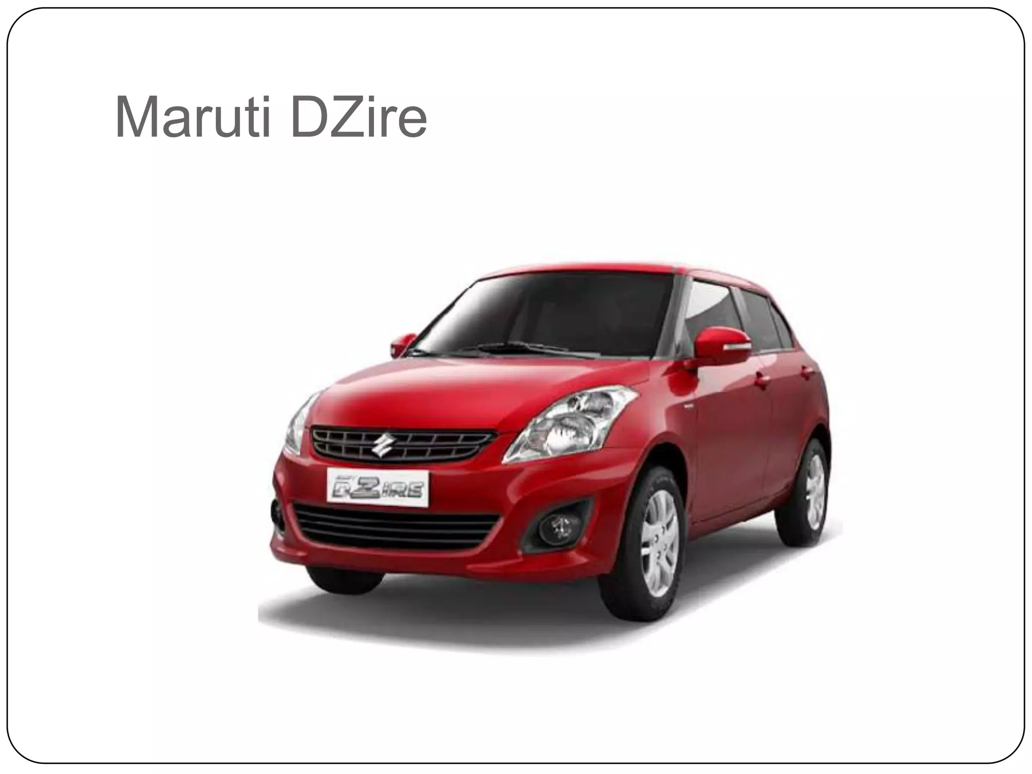 Maruti DZire

 