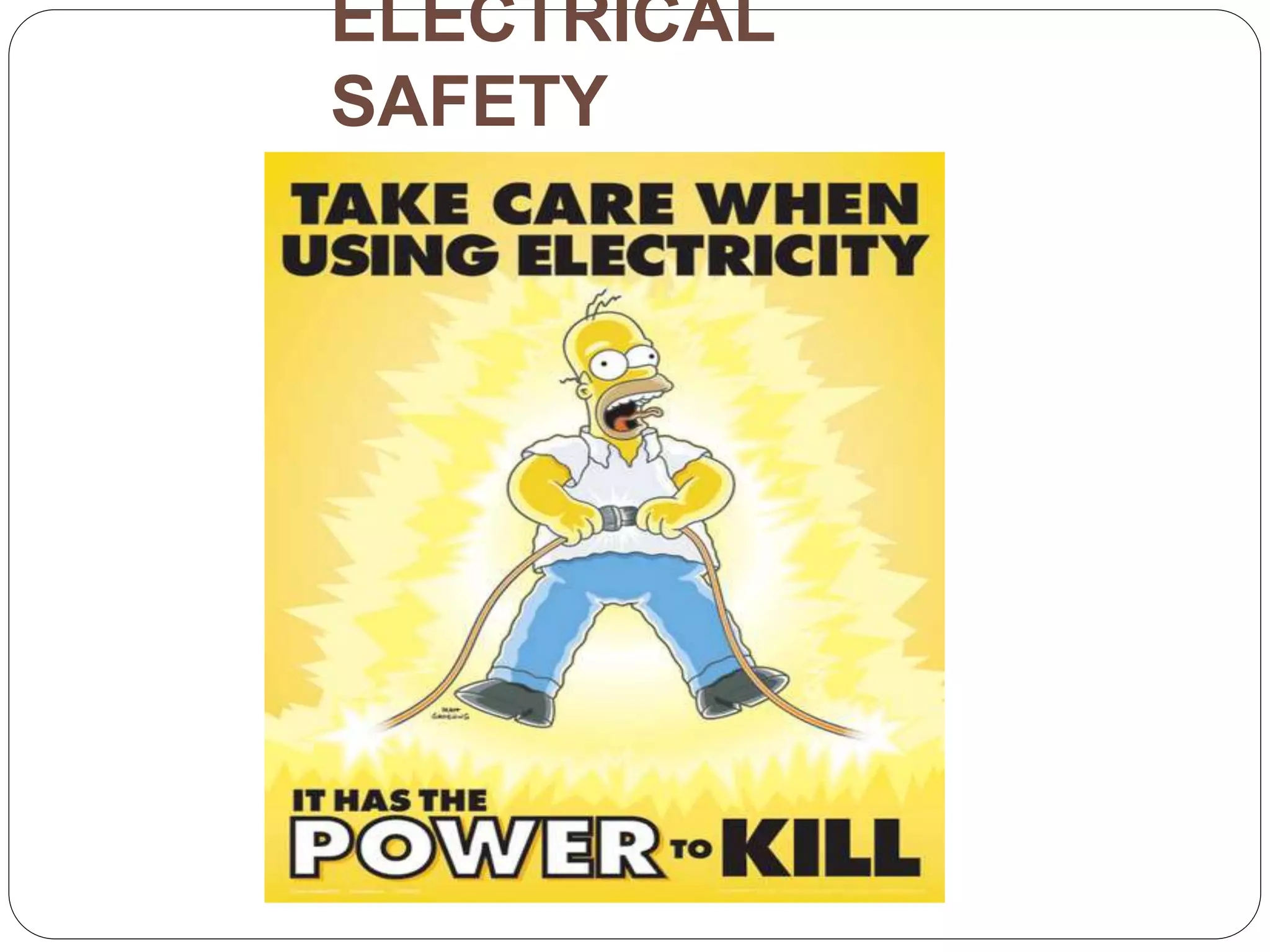 ELECTRICAL
SAFETY
 