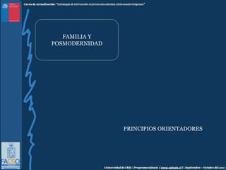 FAMILIA Y POSMODERNIDAD PRINCIPIOS ORIENTADORES 