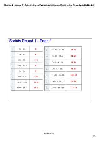 Module 4 Lesson 19  Substituting to Evaluate Addition and Subtraction Expressions.notebook
13
April 01, 2015
Mar 3­6:04 PM
Sprints Round 1 ­ Page 1
 