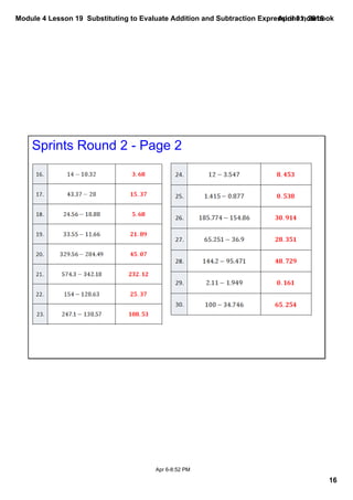 Module 4 Lesson 19  Substituting to Evaluate Addition and Subtraction Expressions.notebook
16
April 01, 2015
Apr 6­8:52 PM
Sprints Round 2 ­ Page 2
 