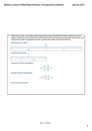 Module 4 Lesson 29 Multi­Step Problems—All Operations.notebook
3
April 23, 2015
May 7­11:26 AM
 