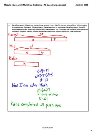 Module 4 Lesson 29 Multi­Step Problems—All Operations.notebook
4
April 23, 2015
May 7­11:26 AM
 