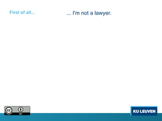First of all...   ... I'm not a lawyer.
 