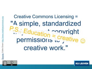 Creative Commons Licensing =
Source: Cable Green http://www.creativecommons.org




                                                     "A simple, standardized
                                                      way to grant copyright
                                                       permissions to your
                                                          creative work."
 