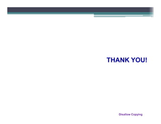 THANK YOU!




   Disallow Copying
 