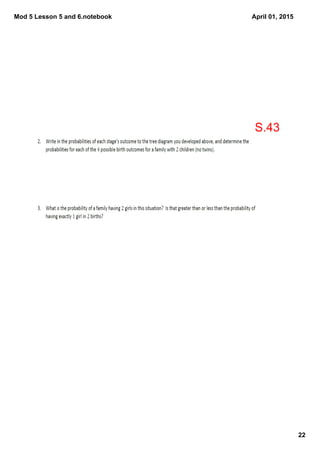 Mod 5 Lesson 5 and 6.notebook
22
April 01, 2015
S.43
 