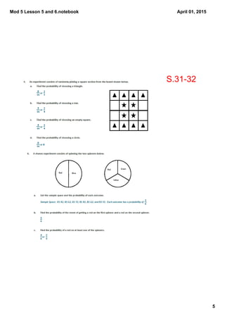 Mod 5 Lesson 5 and 6.notebook
5
April 01, 2015
S.31­32
 
