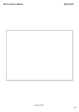 Mod 5 Lesson 9.notebook
9
May 26, 2015
May 23­4:20 PM
 