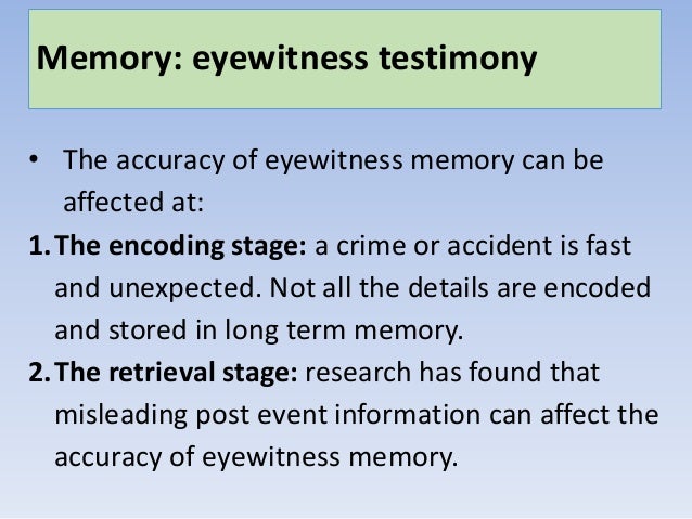 factors that affect the accuracy of eyewitness testimonies Estimator variables are factors that can affect the accuracy of eyewitness eyewitness testimony can be unreliable even where there is no state-created. factors that affect the accuracy of eyewitness testimonies Estimator variables are factors that can affect the accuracy of eyewitness eyewitness testimony can be unreliable even where there is no state-created.