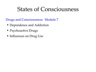 States of Consciousness ,[object Object],[object Object],[object Object],[object Object]