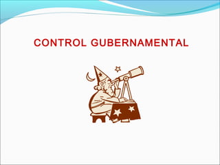 CONTROL GUBERNAMENTAL
 