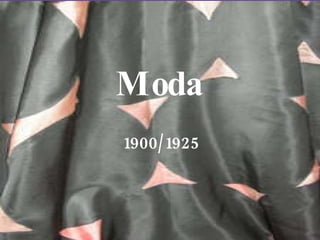 Moda 1900/1925 